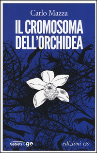 Cromosoma_Dell`orchidea_(il)_-Mazza_Carlo
